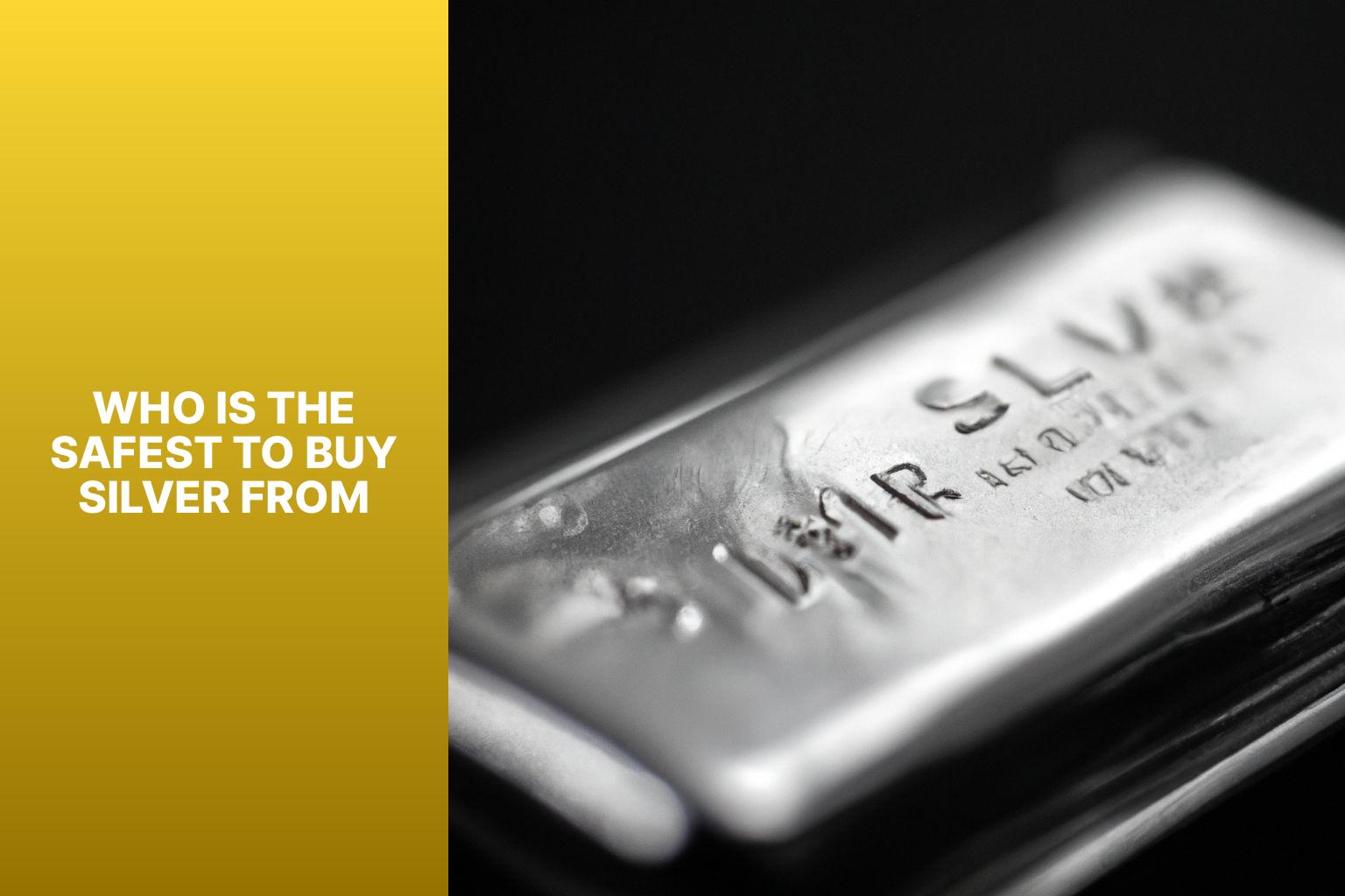 Who Is The Safest To Buy Silver From